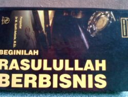 Inilah 3 Strategi Jitu Marketing Bisnis Sukses ala Rasulullah