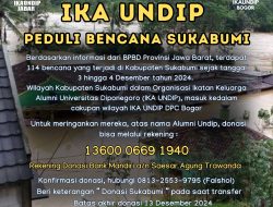 IKA Undip Peduli Galang Donasi Bantu Warga Terdampak Bencana di Sukabumi