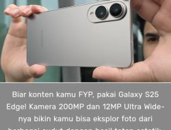 3 Hacks Foto Supaya Konten Kamu FYP dengan Galaxy S25 Edge