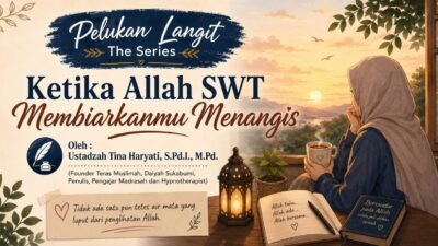 Pelukan Langit The Series : Ketika Allah SWT Membiarkanmu Menangis